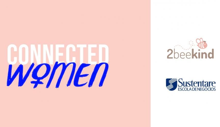 Portal Acontecendo Aqui destaca evento Connected Women
