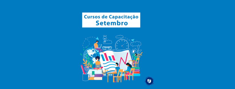 Confira a lista de cursos de capacitação de setembro de 2021