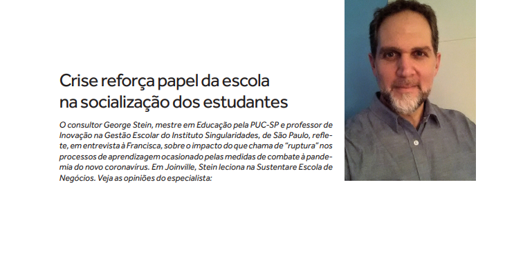 Confira a entrevista do professor George Stein para a Revista Francisca sobre pandemia e educação